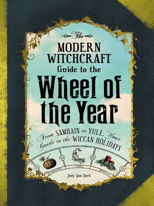 Title details for The Modern Witchcraft Guide to the Wheel of the Year by Judy Ann Nock - Available